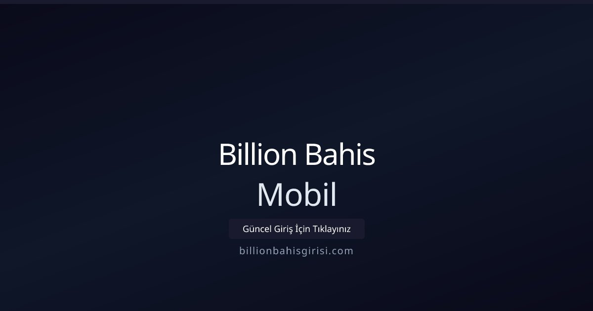 Billion Bahis Mobil